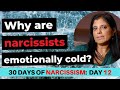 Understanding the narcissist's emotional coldness (30 DAYS OF NARCISSISM) - Dr. Ramani Durvasula