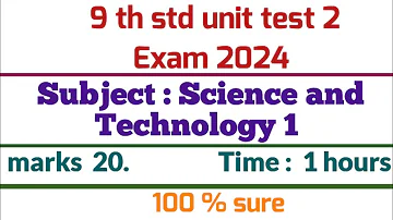 class 9 standard unit test 2 exam 2024 /science and tech 1 question paper/ghatak chachani 2 prashn