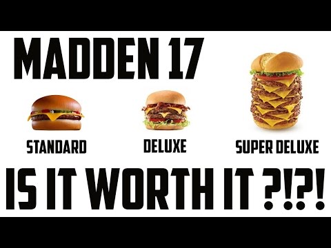 IS MADDEN 17 DELUXE OR SUPER DELUXE EDITION WORTH IT?