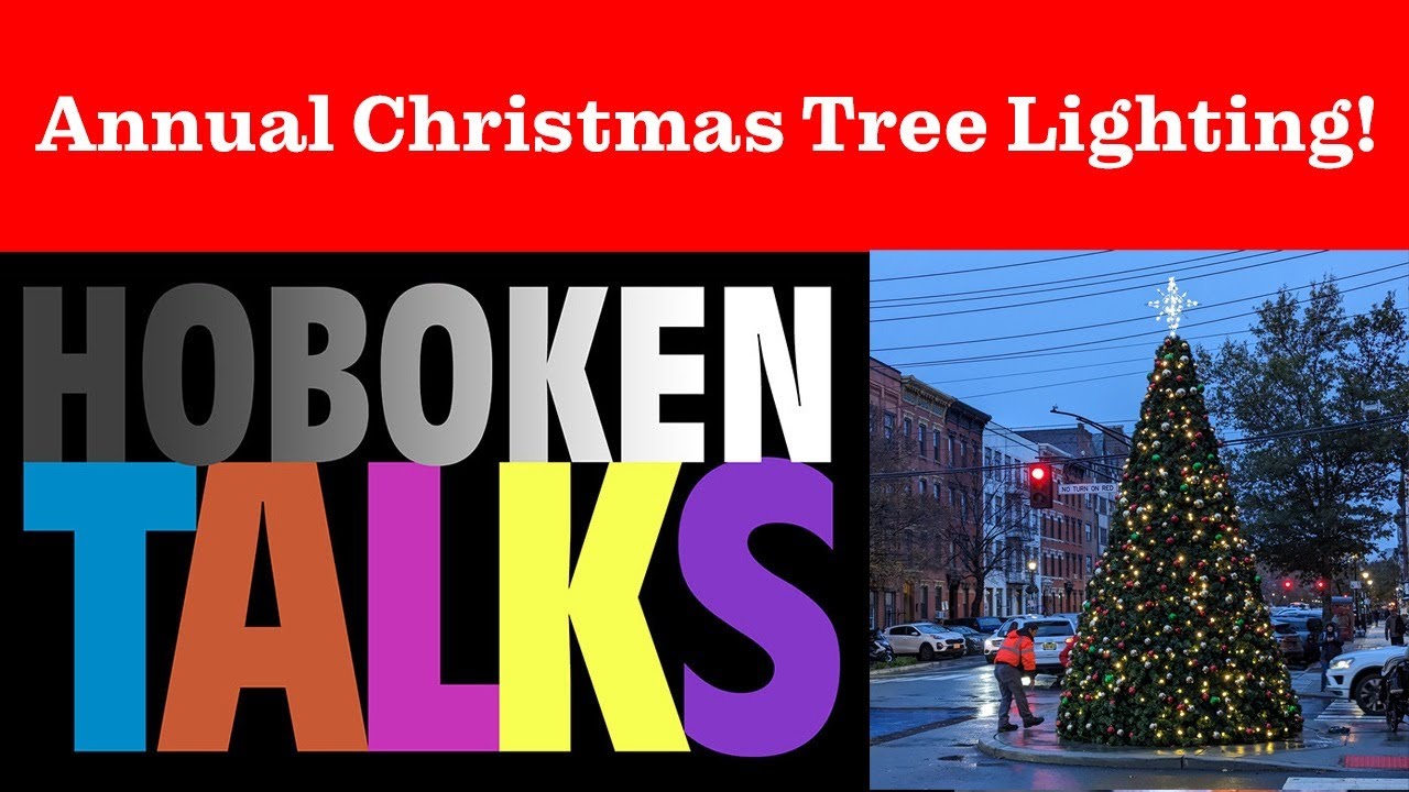 Hoboken Talks Hoboken Christmas Tree Lighting! YouTube