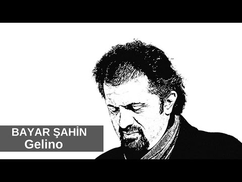 Bayar Şahin - Gelino / გელინო