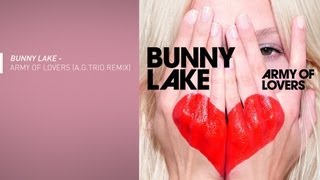 Bunny Lake - Army Of Lovers (A.G.Trio Remix)