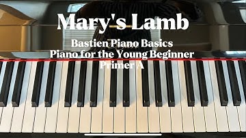 🎹 Mary’s Lamb - BASTIEN PIANO BASICS - Piano for the Young Beginner - Primer A