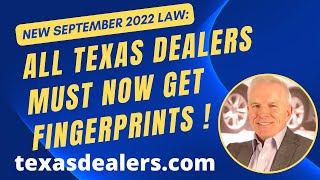 New Texas Dealer License Fingerprint Requirement-TxDMV Now Requires Fingerprints for Texas Dealers