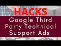 Hacks  google third party technical support ads  working perfectly