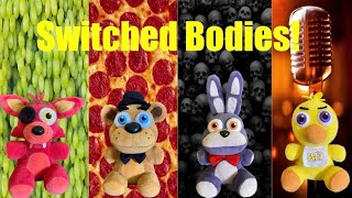 Fnaf Plush - Switched Bodies