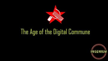 The Age of the Digital Commune