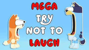 BLUEY MEGA TRY NOT TO LAUGH (TEST YOUR RIZZISTANCE)