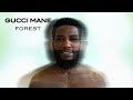 Gucci Mane - Forest [Official Audio]