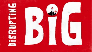 Disrupting Big: The David Approach for Goliath Organizations