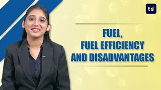 Fuel, fuel efficiency and disadvantages  | Chemistry | Energy | Combustion | Fuel
