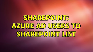 Sharepoint: Azure AD users to SharePoint List