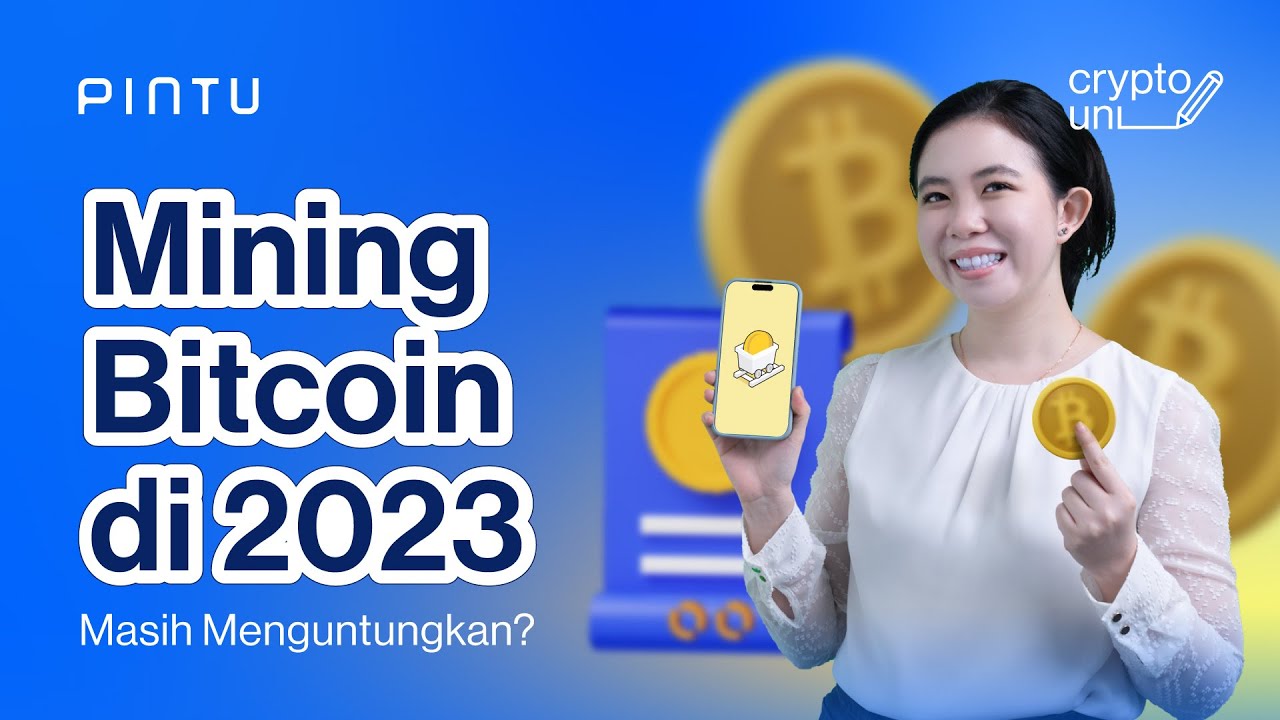 Masih Worth It Mining Bitcoin di 2023? Ini 3 Cara Biar Untung!