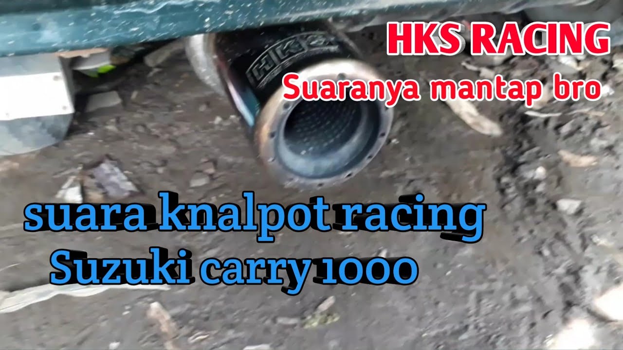 Suara knalpot racing HKS suzuki carry 1 0 suara mantap Suara knalpot racing HKS suzuki carry 1 0 suara mantap