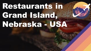 Restaurants in Grand Island, Nebraska - USA