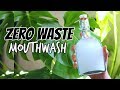 DIY + Natural Zero Waste Mouthwash