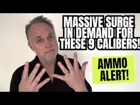 Ammo Alert! MASSIVE Surge In Damand For THESE 9 Calibers!