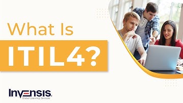 What is ITIL4? | IT Service Management | Invensis Learning