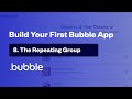 Creating Your First Repeating Group | Build Your First Bubble App [8/20]