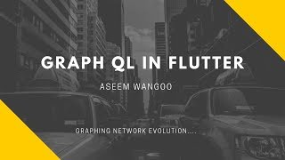 Graph QL in Flutter | Using GraphQL in Flutter | GraphQL Flutter @aseemwangoo #flutter #graphql