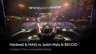 Hardwell & MAKJ vs. Justin Mylo & REGGIO - Countdown X More Of Your Love (Larza Mashup)