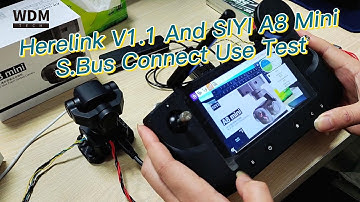 Herelink V1.1 With SIYI A8 Mini S.Bus Connection Test