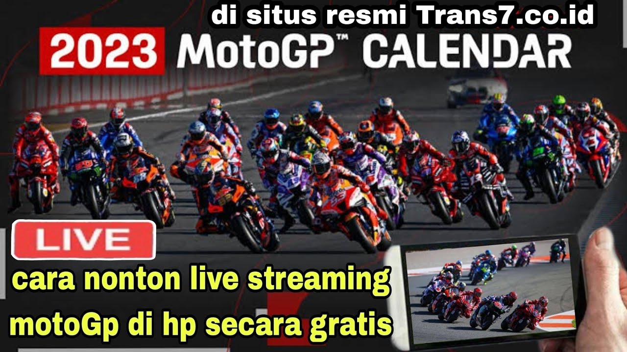 CARA NONTON LIVE STREAMING MOTOGP 2023 GRATIS DI HP di situs resmi Trans7