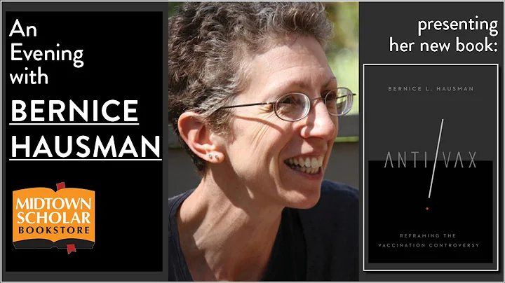 An Evening with BERNICE HAUSMAN, Author of Anti/Vax: Reframing the Vaccination Controversy