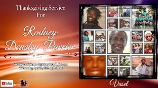 RODNEY DENSLEY PURRIER THANKSGIVING SERVICE APRIL 23, 2025