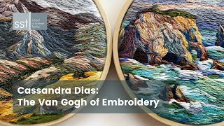 Cassandra Dias: The Van Gogh of Embroidery