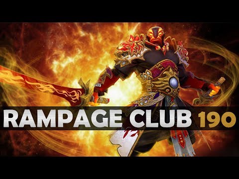 DOTA 2 - Rampage Club! - EP190
