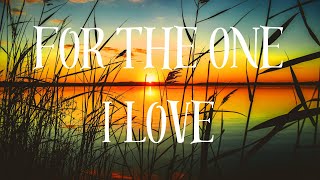 For the one I love /love poem