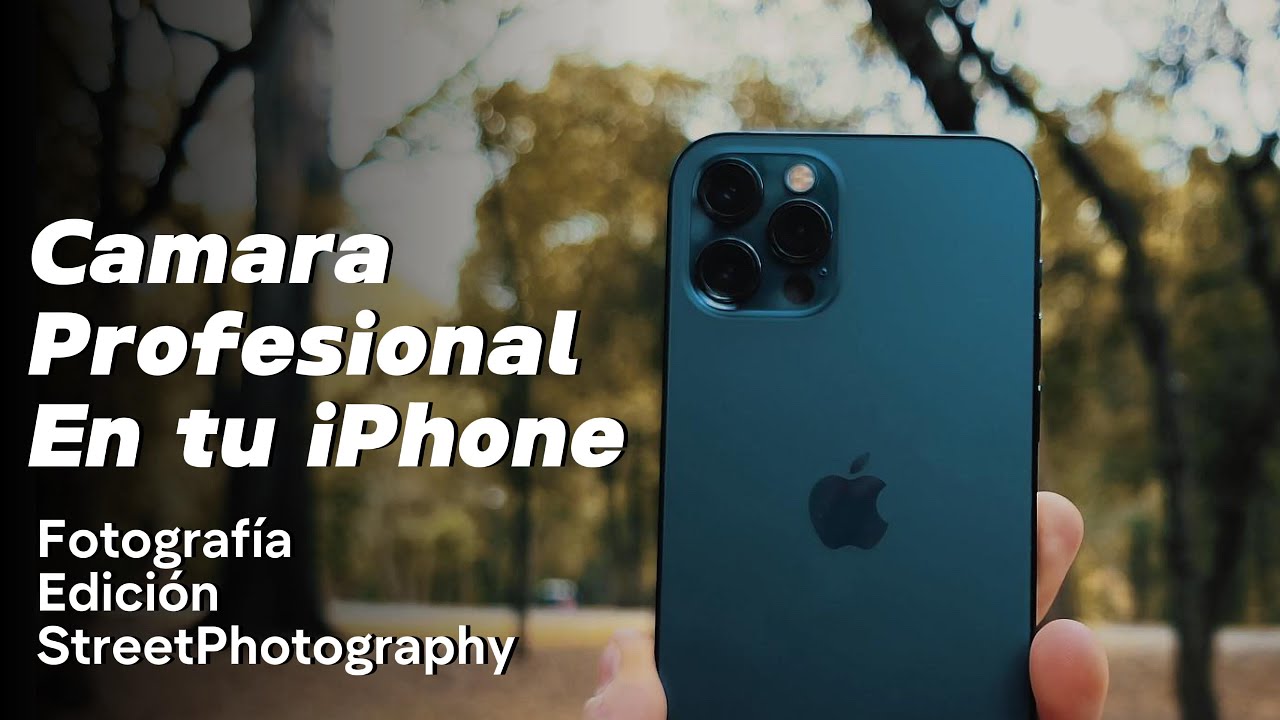 Usa tu iPhone como una Cámara Profesional