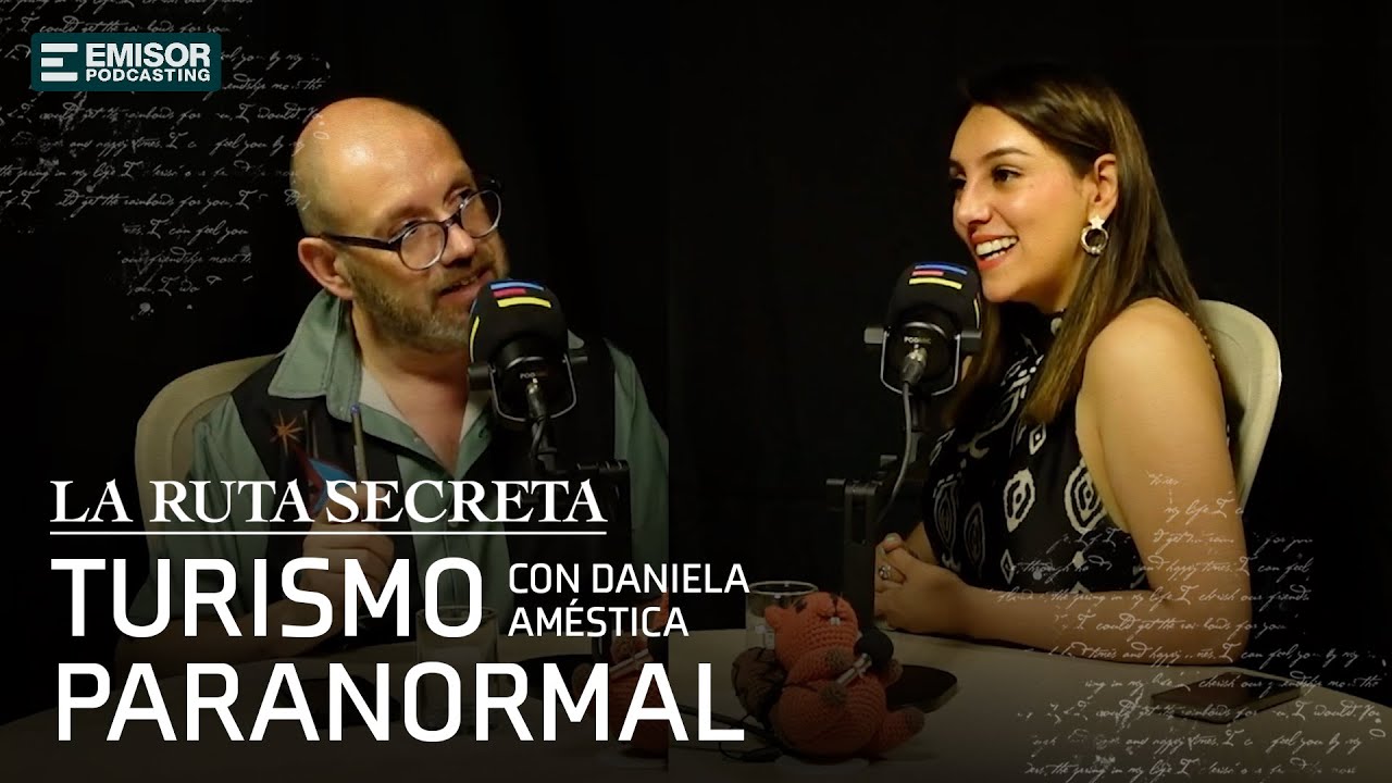 Turismo Paranormal, con Daniela Améstica | La Ruta Secreta con Francisco Ortega