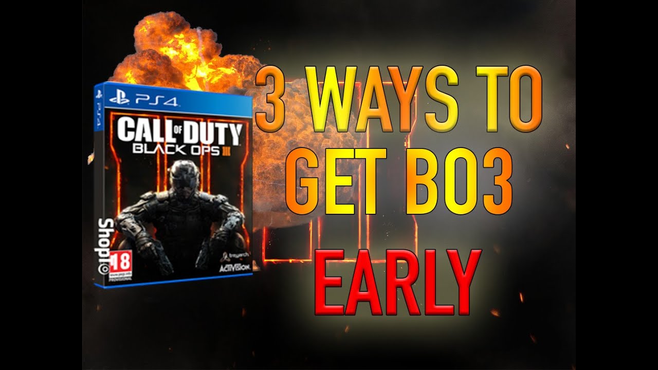 Do You Want Black Ops 3 Early? Here Is 3 Ways to Make That Happen