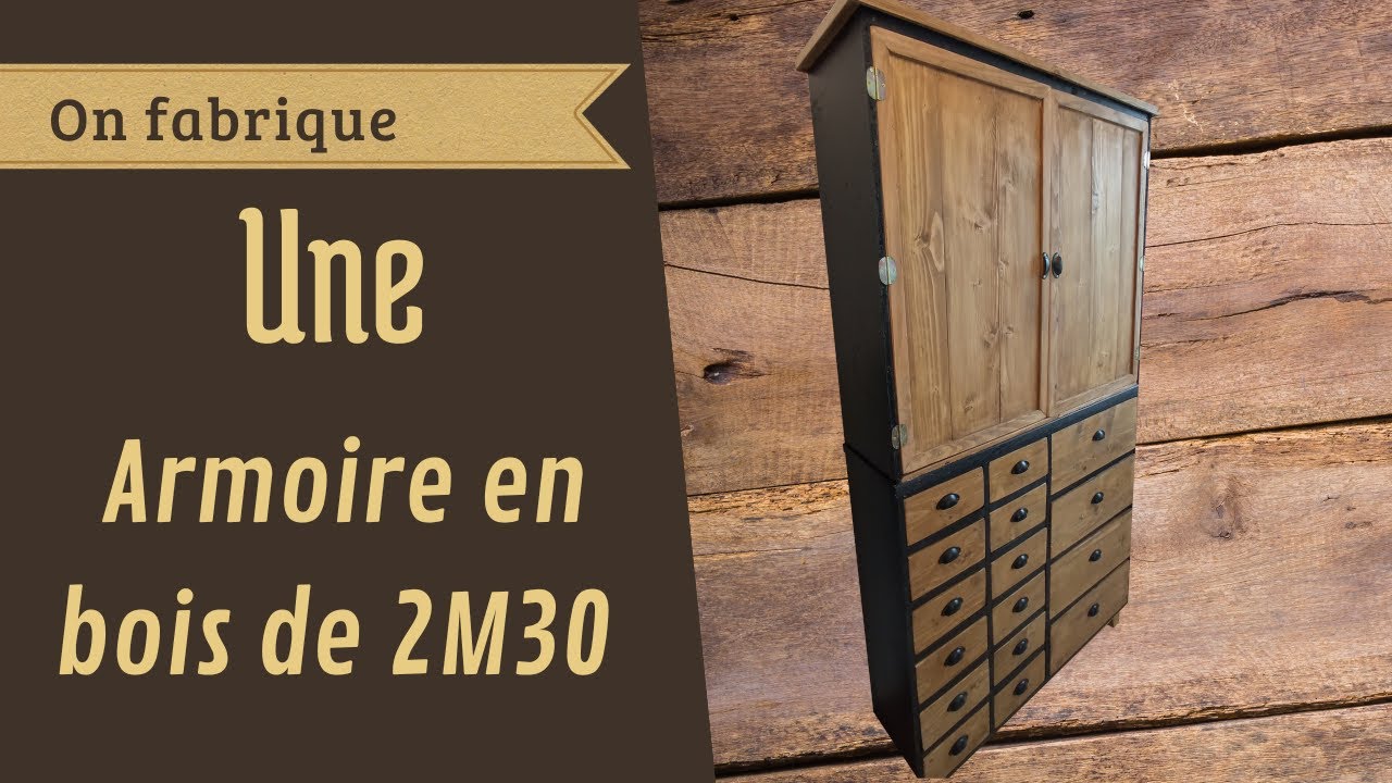 Comment je fabrique une armoire avec tiroirs et portes en bois de 2m20