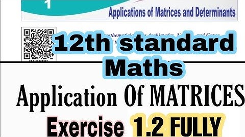 12TH STANDARD| EXERCISE 1.2 | MATRICES AND DETERMINANTS| TAMIL EXPLAINED| STATE BOARD