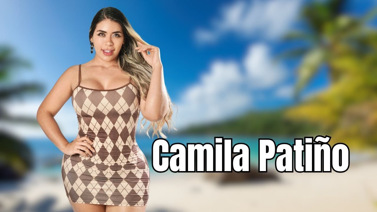 Camila Patiño - Curvy Model | Plus Size - Wiki , Bio, Fashion And Body