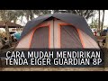 Cara Mendirikan Tenda Eiger Guardian 8P | How to set up Eiger Guardian 8P Tent
