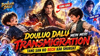 Douluo Dalu: My Transmigration! Starting My New Life by Selling Tang San #anime