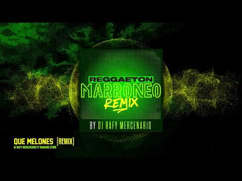 Que Melones Remix