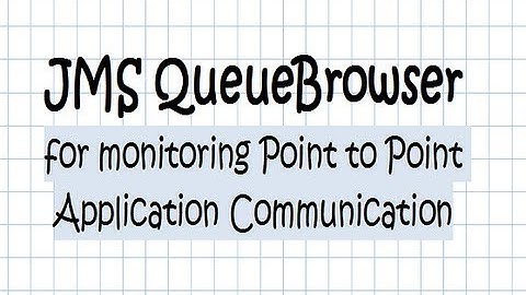 JMS QueueBrowser Point to Point Tutorial