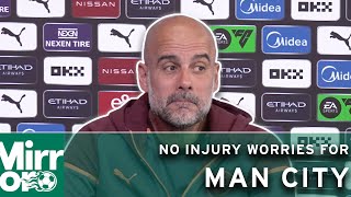 ? NO INJURY WORRIES | Pep Guardiola confirms Man City have a fully fit squad for Fulham clash