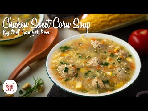 chicken-sweet-corn-soup-recipe-|-chef-sanjyot-keer-|-your-food-lab