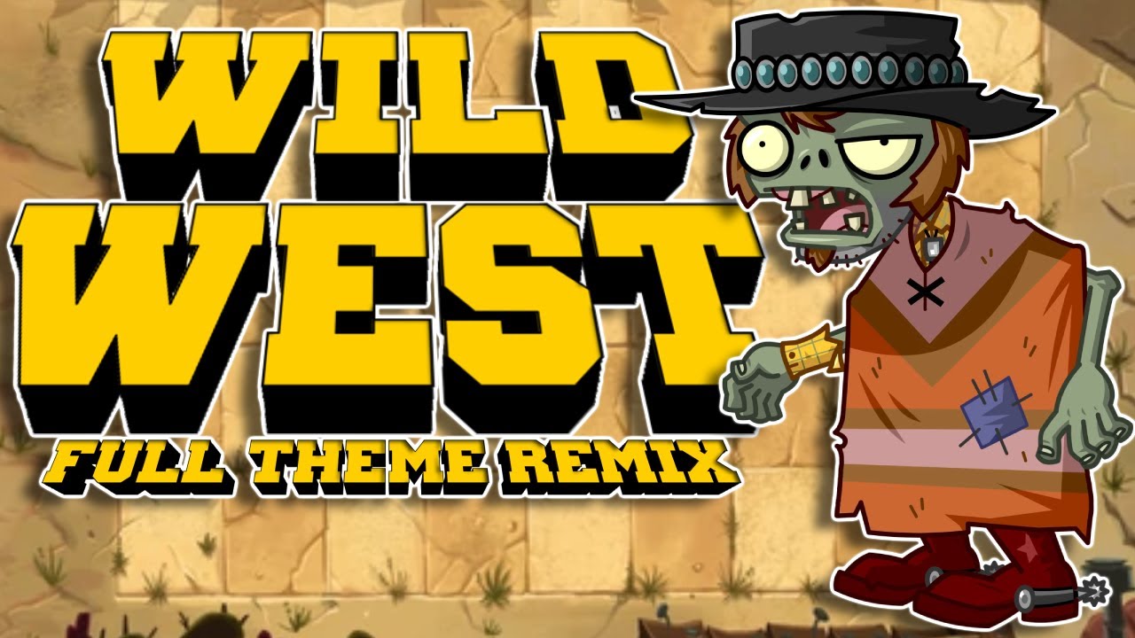 I remade my old remix... (Wild west PvZ2 full theme) - ManicCow remix