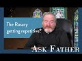 Tips for Praying the Rosary Well | Ask Father with Fr. Paul McDonald