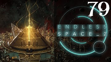 SB Returns To Endless Space 2 79 - Their Purpose Is To Annoy