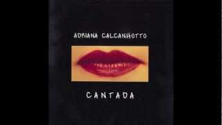 Video thumbnail of "Adriana Calcanhotto - Intimidade (Sou Seu)"