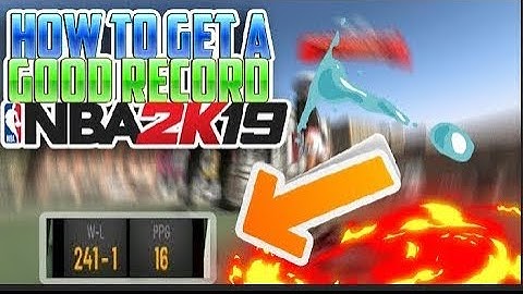 NBA 2k19 BEST RECORD ??? + HOW TO WIN/ GET A GOOD RECORD