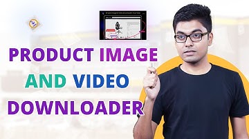 Get Free Image and Video Download for Your E-commerce Website | Amazon Image Downloader | EcomStal